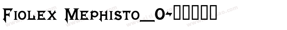 Fiolex Mephisto_0字体转换